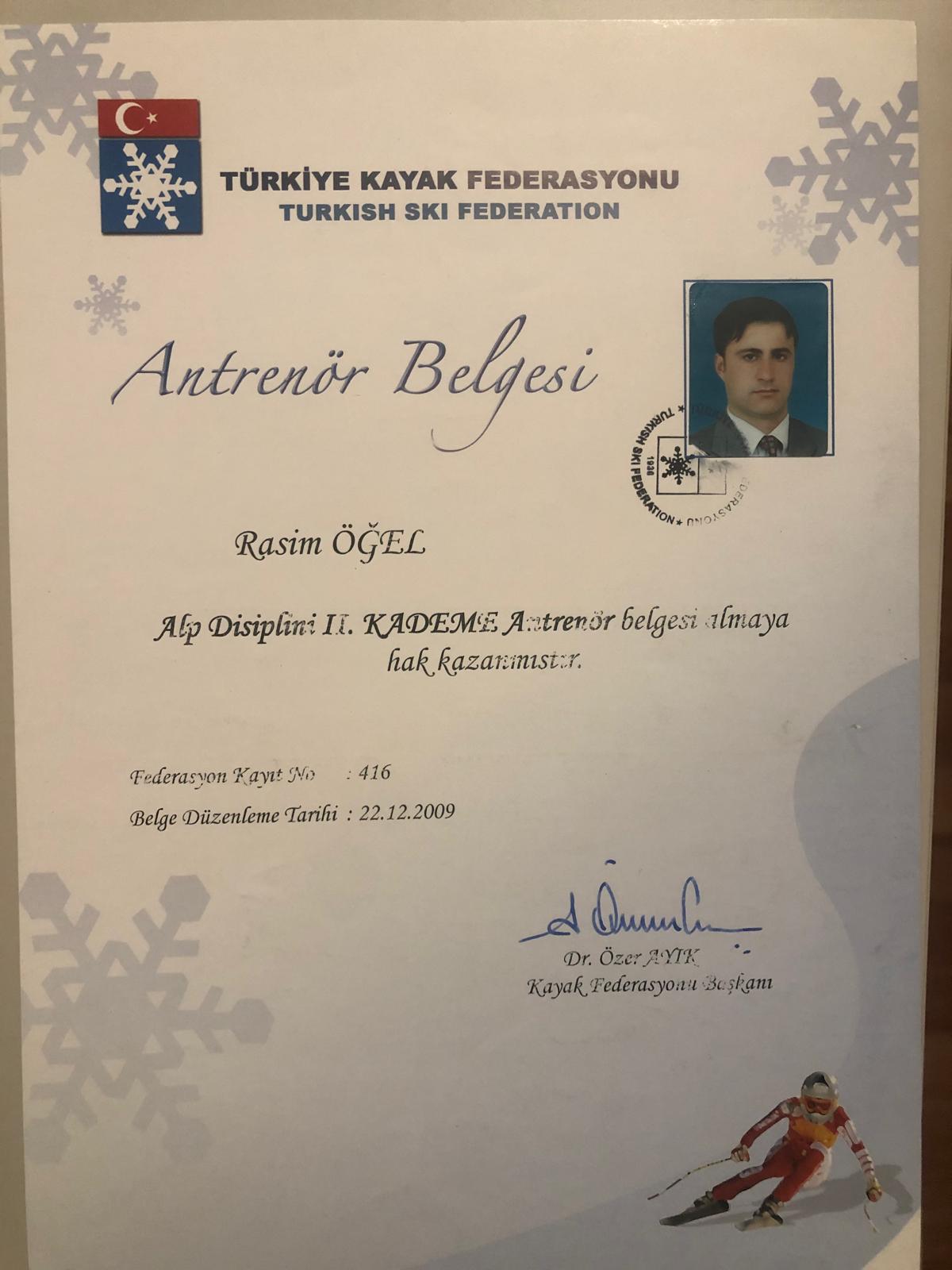 Rasim Hoca Türkiye Kayak Federasyonu Alp Disiplini II. KADEME Antrenör Belgesi 2009